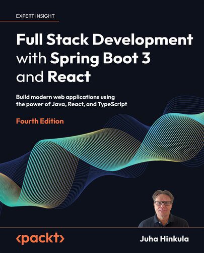 دانلود نسخه کامل کتاب Full Stack Development with Spring Boot 3 and React: Build modern web apps using the power of Java, React and TypeScript