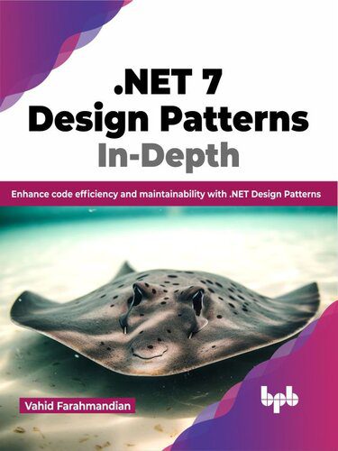 دانلود نسخه کامل کتاب .NET 7 Design Patterns In-Depth