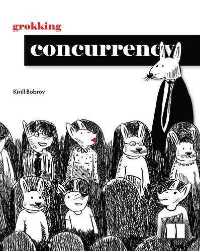 دانلود نسخه کامل کتاب Grokking Concurrency (Final Release)