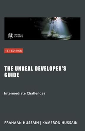 دانلود نسخه کامل کتاب The Unreal Developer’s Guide: Intermediate Challenges: Mastering Unreal Engine: From Novice to Pro