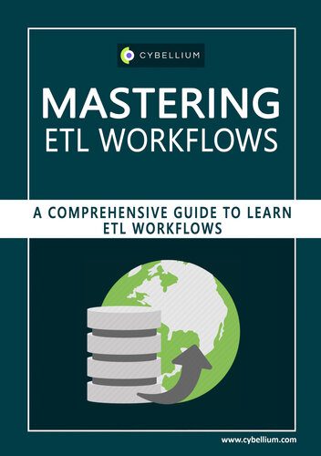 دانلود نسخه کامل کتاب Mastering ETL Workflows: A Comprehensive Guide to Learn ETL Workflows