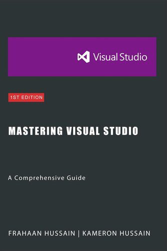 دانلود نسخه کامل کتاب Mastering Visual Studio: A Comprehensive Guide