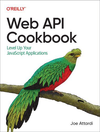 دانلود نسخه کامل کتاب Web API Cookbook: Level Up Your JavaScript Applications