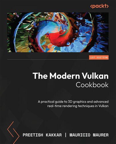 دانلود نسخه کامل کتاب The Modern Vulkan Cookbook: A practical guide to 3D graphics and advanced real-time rendering techniques in Vulkan