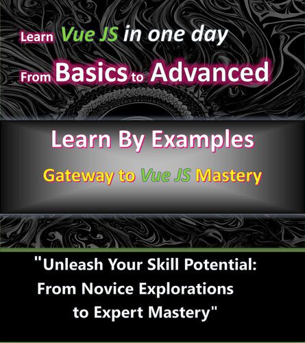 دانلود نسخه کامل کتاب Mastering Vue.js: A Comprehensive Guide to Building Dynamic Web Applications: Vue.js Mastery: A Complete Guide to Modern Web Development