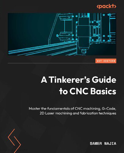 دانلود نسخه کامل کتاب A Tinkerer’s Guide to CNC Basics