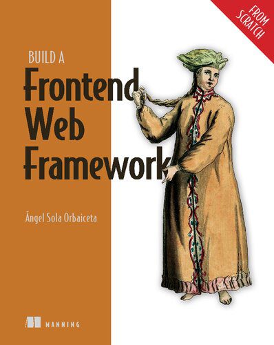 دانلود نسخه کامل کتاب Build a Frontend Web Framework (From Scratch)