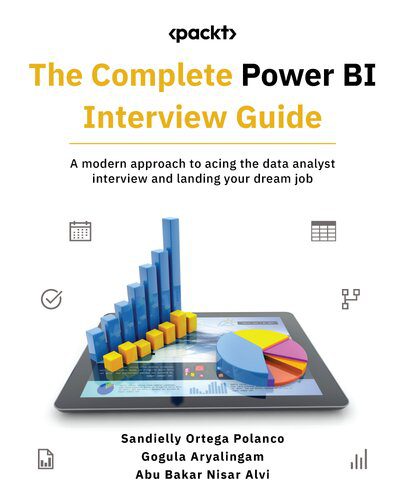 دانلود نسخه کامل کتاب The Complete Power BI Interview Guide: A modern approach to acing the data analyst interview and landing your dream job