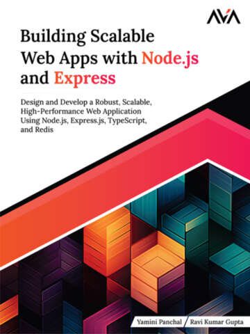 دانلود نسخه کامل کتاب Building Scalable Web Apps with Node.js and Express: Design and Develop a Robust, Scalable, High-Performance Web Application