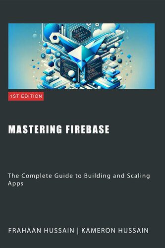 دانلود نسخه کامل کتاب Mastering Firebase: The Complete Guide to Building and Scaling Apps
