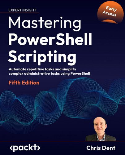 دانلود نسخه کامل کتاب Mastering PowerShell Scripting, 5th Edition (Early Access)