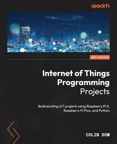 دانلود نسخه کامل کتاب Internet of Things Programming Projects, 2nd Edition