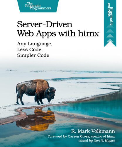 دانلود نسخه کامل کتاب Server-Driven Web Apps with htmx: Any Language, Less Code, Simpler Code