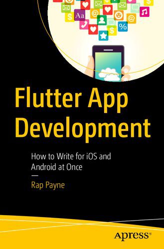 دانلود نسخه کامل کتاب Flutter App Development : How to Write for iOS and Android at Once