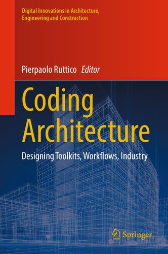 دانلود نسخه کامل کتاب Coding Architecture: Designing Toolkits, Workflows, Industry