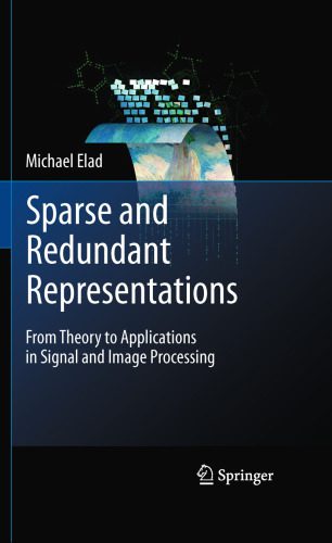 دانلود نسخه کامل کتاب Sparse and Redundant Representations: From Theory to Applications in Signal and Image Processing