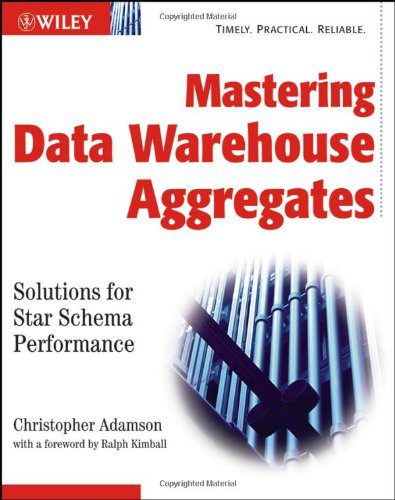 دانلود نسخه کامل کتاب Mastering Data Warehouse Aggregates: Solutions for Star Schema Performance