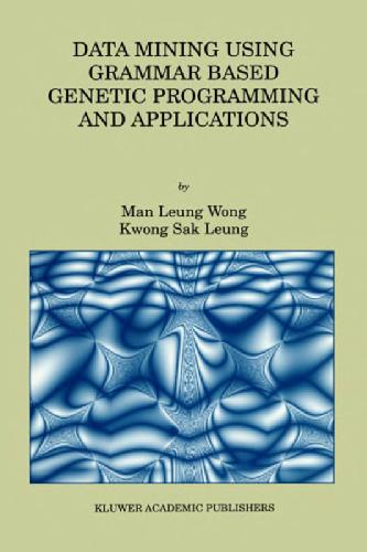 دانلود نسخه کامل کتاب Data Mining Using Grammar Based Genetic Programming and Applications