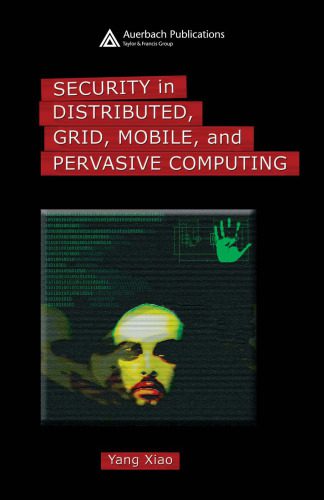 دانلود نسخه کامل کتاب Security in Distributed, Grid, Mobile, and Pervasive Computing