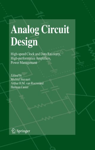 دانلود نسخه کامل کتاب Analog Circuit Design – High-Speed Clock And Data Recovery, High-Performance Amplifiers, Power Management
