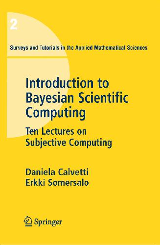 دانلود نسخه کامل کتاب Introduction to Bayesian Scientific Computing: Ten Lectures on Subjective Computing