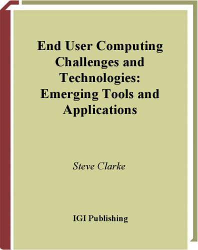 دانلود نسخه کامل کتاب End User Computing Challenges and Technologies: Emerging Tools and..