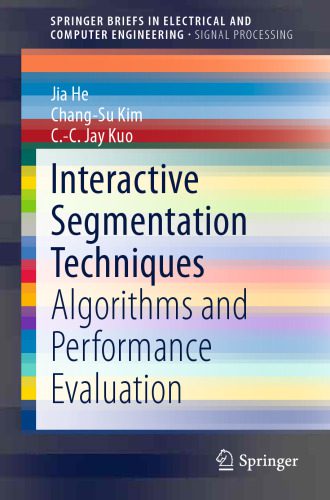 دانلود نسخه کامل کتاب Interactive Segmentation Techniques: Algorithms and Performance Evaluation