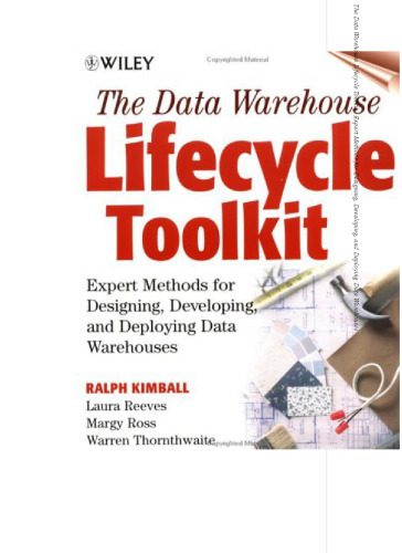 دانلود نسخه کامل کتاب The Data Warehouse Lifecycle Toolkit : Expert Methods for Designing, Developing, and Deploying Data Warehouses