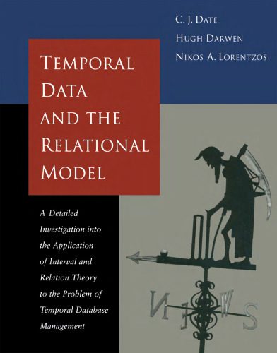 دانلود نسخه کامل کتاب Temporal Data & the Relational Model (The Morgan Kaufmann Series in Data Management Systems)