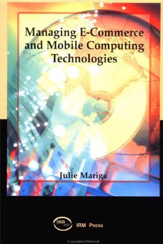 دانلود نسخه کامل کتاب Managing E-Commerce and Mobile Computing Technologies