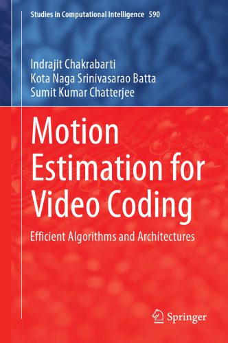 دانلود نسخه کامل کتاب Motion Estimation for Video Coding: Efficient Algorithms and Architectures