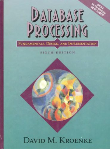 دانلود نسخه کامل کتاب Database Processing: Fundamentals, Design, and Implementation