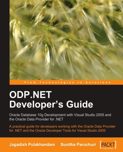 دانلود نسخه کامل کتاب ODP.NET Developer’s Guide: Oracle Database 10g Development with Visual Studio 2005 and the Oracle Data Provider for .NET: A practical guide for developers … Developer Tools for Visual Studio 2005