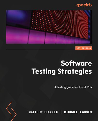 دانلود نسخه کامل کتاب Software Testing Strategies: A testing guide for the 2020s