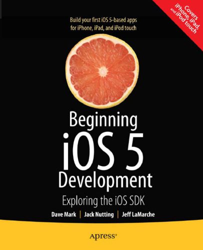 دانلود نسخه کامل کتاب Beginning IOS 5 Development: Exploring the IOS SDK