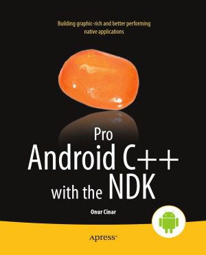 دانلود کتاب Pro Android C++ with the NDK – Android C++ Pro با NDK