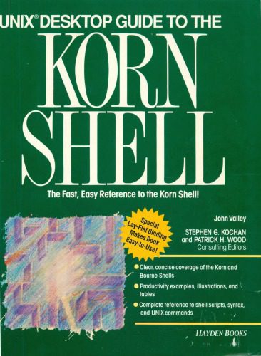 دانلود نسخه کامل کتاب Unix Desktop Guide to the Korn Shell: The Fast, Easy Reference to the Korn Shell!