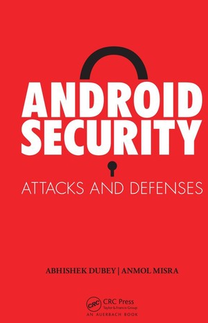 دانلود کتاب Android Security_ Attacks and Defenses – Android Security_ Attacks and Defenses