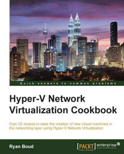 دانلود نسخه کامل کتاب Hyper-V Network Virtualization Cookbook