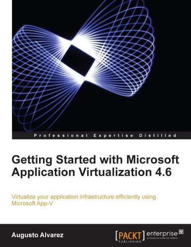 دانلود نسخه کامل کتاب Getting Started with Microsoft Application Virtualization 4.6