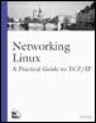دانلود نسخه کامل کتاب Networking Linux: A Practical Guide to TCP/IP