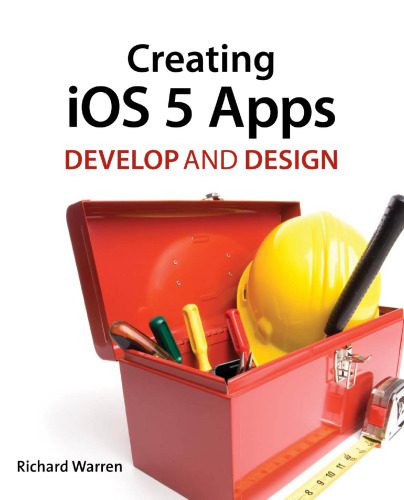 دانلود نسخه کامل کتاب Creating iOS 5 Apps: Develop and Design