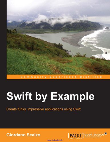دانلود نسخه کامل کتاب Swift by Example: Create funky, impressive applications using Swift