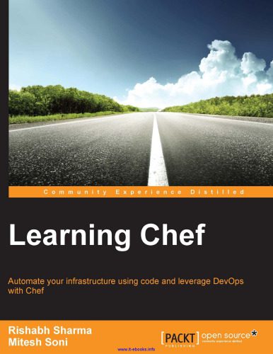 دانلود نسخه کامل کتاب Learning Chef: Automate your infrastructure using code and leverage DevOps with Chef