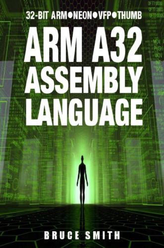 دانلود نسخه کامل کتاب Arm A32 Assembly Language: 32-Bit Arm, Neon, VFP, Thumb