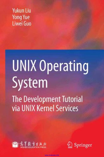 دانلود نسخه کامل کتاب UNIX Operating System: The Development Tutorial via UNIX Kernel Services