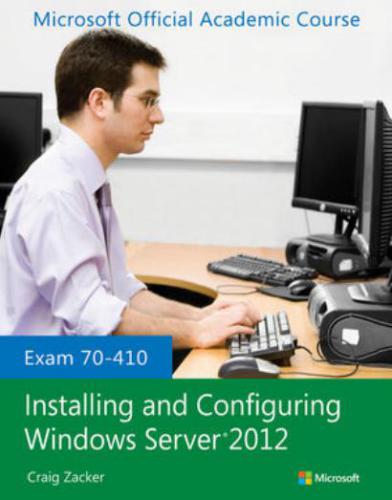 دانلود کتاب Exam 70-410 Installing and Configuring Windows Server 2012 Lab Manual – راهنمای آزمایشی 70-410 نصب و پیکربندی Windows Server 2012 Lab