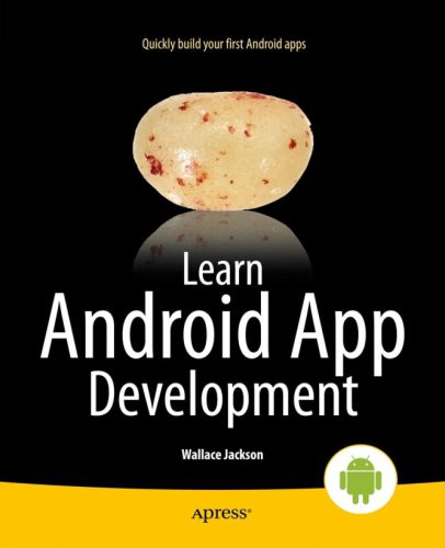 دانلود نسخه کامل کتاب Learn Android App Development: Quickly build your first Android apps