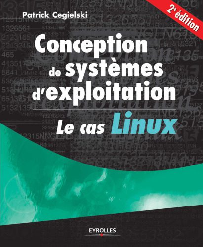 دانلود نسخه کامل کتاب Conception de systèmes d’exploitation : Le cas Linux : Deuxième édition