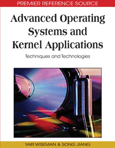 دانلود نسخه کامل کتاب Advanced Operating Systems and Kernel Applications: Techniques and Technologies